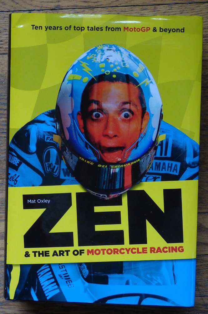 Zen and the Art of Motorcycle Racing by Mat Oxley