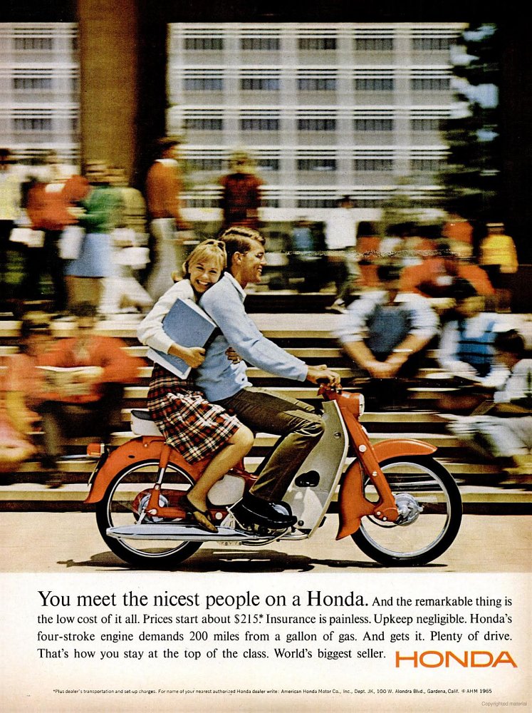 You meet the nicest people on a Honda